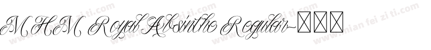 MHM Royal Absinthe Regular字体转换